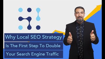 Why Local SEO Strategy Is The First Step To Double Your Search Engine Traffic