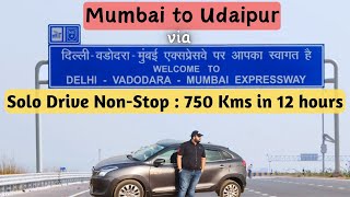 Mumbai to Udaipur Road Travel | Via Delhi Mumbai Expressway | Non-Stop Solo Drive of 12 Hrs/750 kms