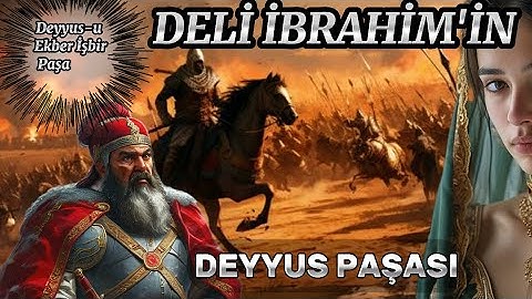 Saray Duvarlarının Ardındaki Gerçek Tarihi Keşfet | Deli İbrahim'in Deyyus Paşası