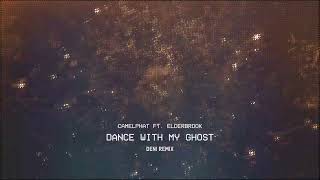 CamelPhat ft. Elderbrook - Dance With My Ghost  (DENI Remix)