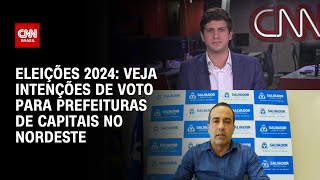 Eleições 2024: veja intenções de voto para prefeituras de capitais ...