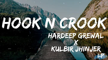 Hook & Crook Lyrics Hardeep Grewal | Kulbir Jhinjer | Latest Punjabi Song 2021 Lyrical  punjab Video