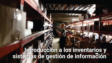 Introducción a los inventarios y sistemas de gestión de información