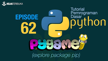 Belajar Python [Dasar] - 62 - Explore Pygame