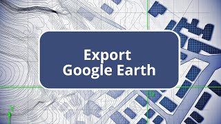 TBC -  Export Google Earth - Surface Modeling Edition Commands
