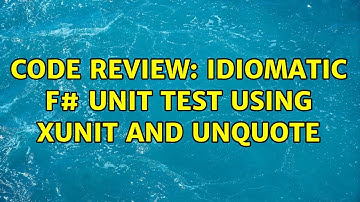 Code Review: Idiomatic F# unit test using xunit and unquote