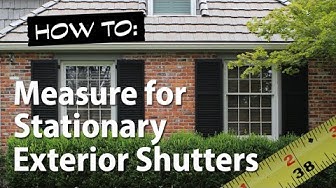 How to Measure Windows for Exterior Shutters (Stationary Composite, Wood, or Vinyl)