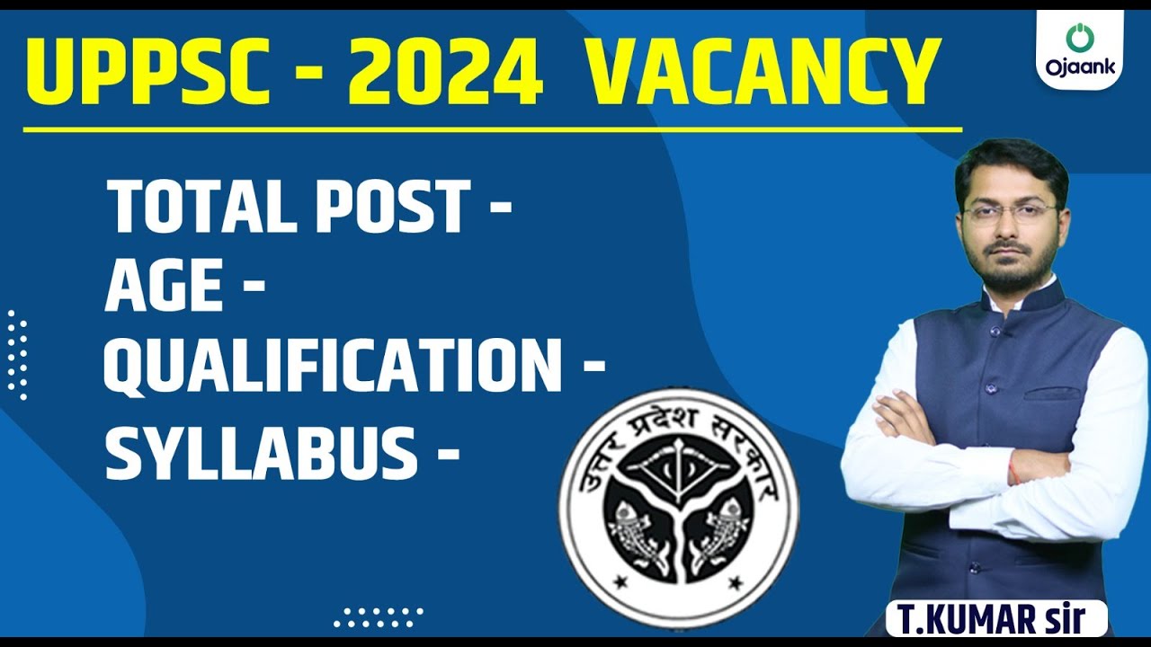 UPPCS 2024 Notification OUT | UPPCS UPDATE | UPPCS SYLLABUS | OJAANK ...