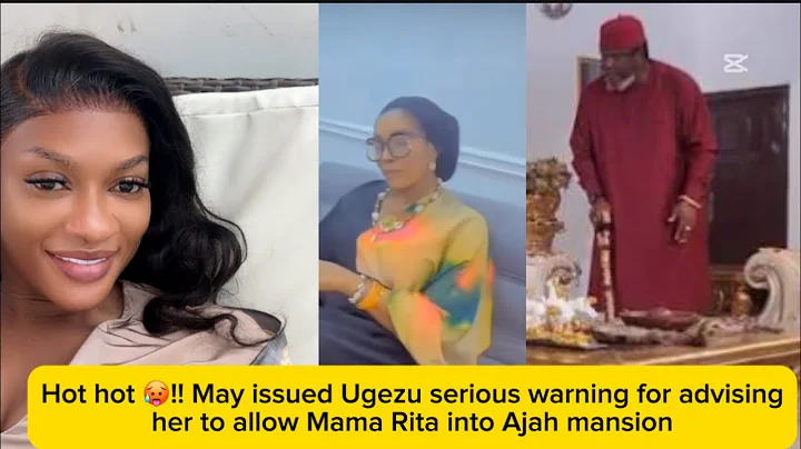 Hot hot 🥵!! May issued Ugezu serious warning for advising her to allow Mama Rita into Ajah mansion 