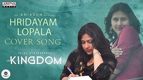 Hridayam Lopala Cover Song | Kingdom | Vijay Deverakonda | Anirudh Ravichander | Gowtam Tinnanuri