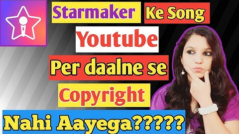 Starmaker song per copyright claim aayega ya nahi|youtube monetization with Starmaker song