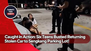 Caught In Action Six Teens Busted Returning Stolen Car To Sengkang Parking Lot