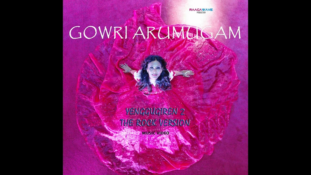 Yenggugiren 2The Rock Version   Gowri Arumugam  Jey Raggaveindra