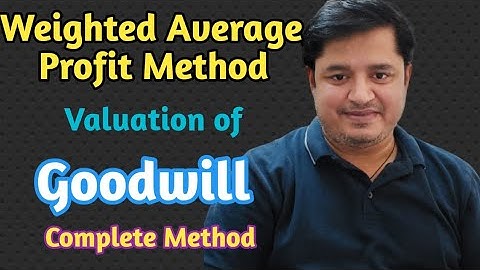 Weighted Average Profit Method || Valuation of Goodwill || #Goodwill #accounts