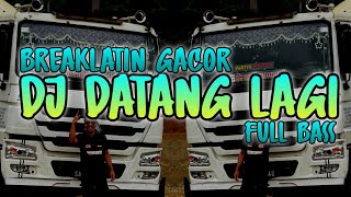DJ DATANG LAGI 🔥 ( RONAL GILAK ) VIRAL TIKTOK FYP SONG 2026