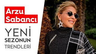 ARZU SABANCI İLE TRENDLER I MODA I NELER ALMALIYIM? I Alem