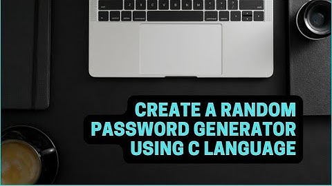 How to Create a Random Password Generator using C Language