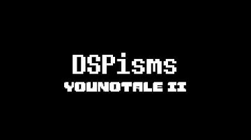 DSP Tries It: DSPisms - YOUNOTALE II