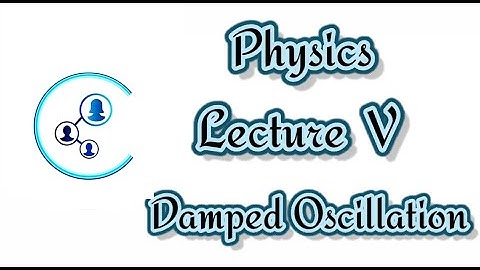Engg | VTU | Physics | Module 1 | Damped Oscillation