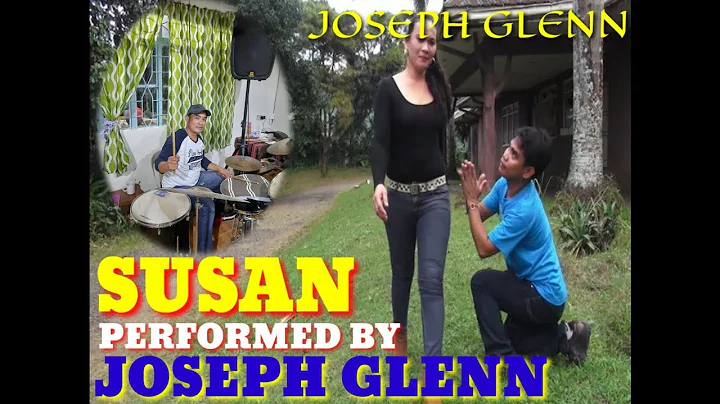 SUSAN..SONG BY:JOSEPH GLENN