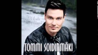 Video thumbnail of "Tommi Soidinmäki - Pyydä vain"