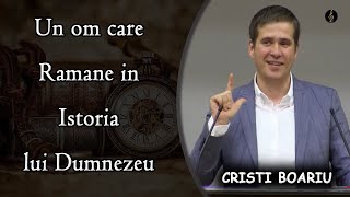 Cristi Boariu - Un om care Ramane in Istoria lui Dumnezeu | PREDICA