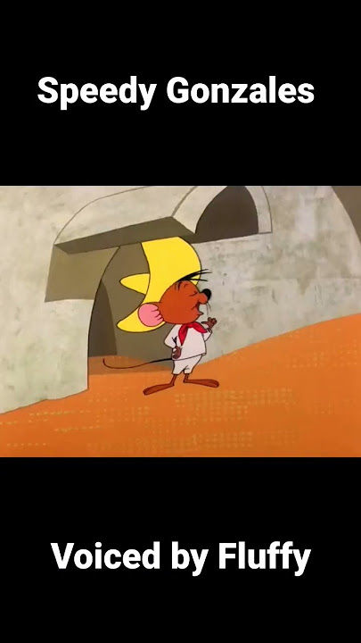 Speedy Gonzales, voiced by Fluffy (Garbiel Iglesias), the funniest comedian in all Mexico 🇲🇽
