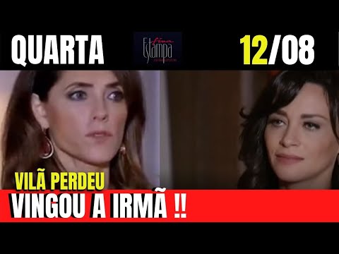 FINA ESTAMPA CAPITULO DE HOJE DIA 12/08/20 | RESUMO DA NOVELA