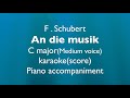 An die musik   f schubert    c major medium voice  piano accompanimentkaraokescore