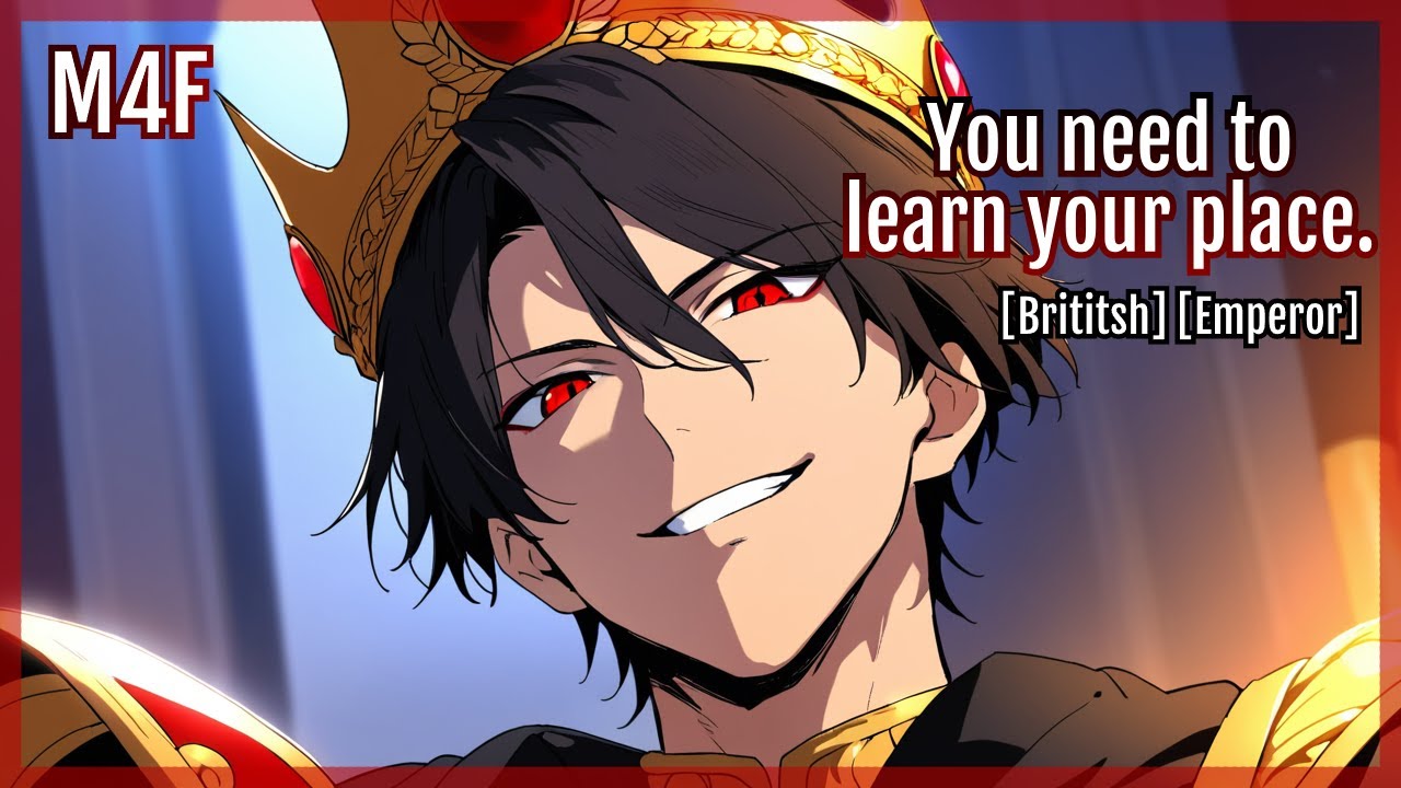 [M4F] Yandere Emperor Makes You His Concubine [British] [Emperor]