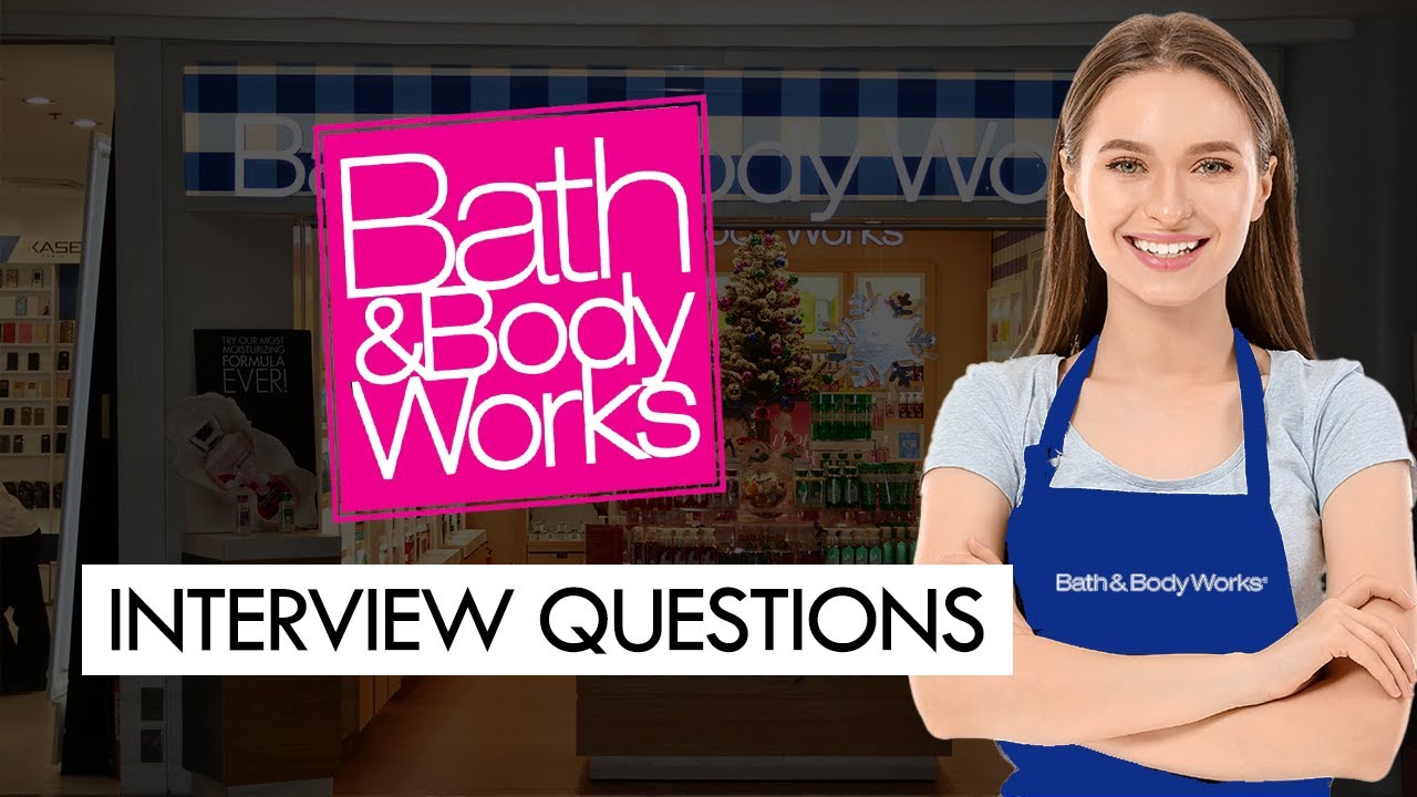 Bath & Body Works Interview Questions and Answers (ALL JOBS) - YouTube