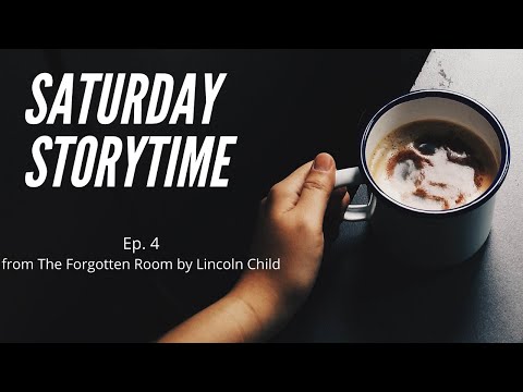 Saturday Storytime Ep. 4 - The Forgotten Room