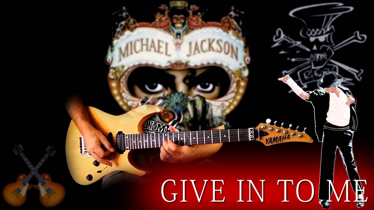 Michael Jackson Give In To Me FULL Guitar Cover