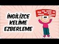 Etkili ve Pratik İngilizce Kelime Ezberleme Teknikleri