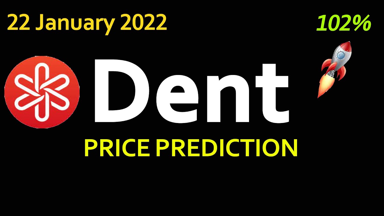 Dent price prediction 102% profit book and Dent coin latest news 22 January 2022