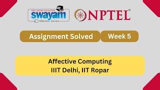 Affective Computing Week 5 || NPTEL Answers 2025 || #nptelanswers #myswayam #nptel2025