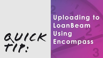 How to upload files to LoanBeam using Encompass