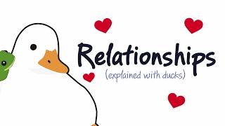 Relationships explained with ducks