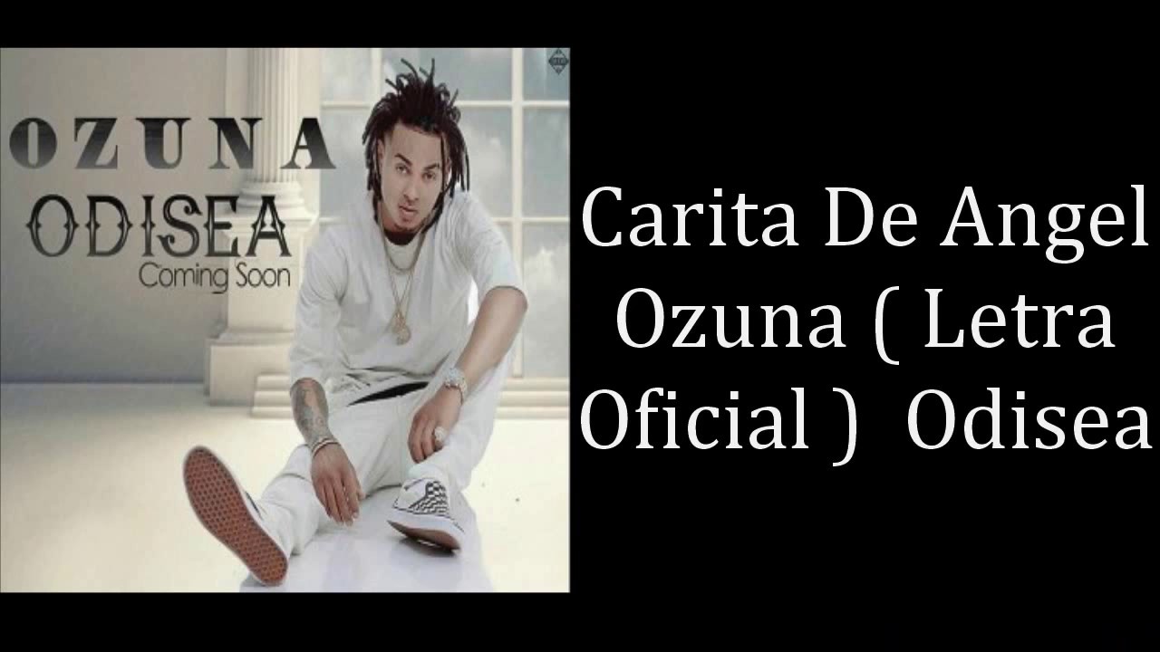 CARITA DE ANGEL-OZUNA-LETRA OFICIAL-ODISEA-KARAOKE - YouTube