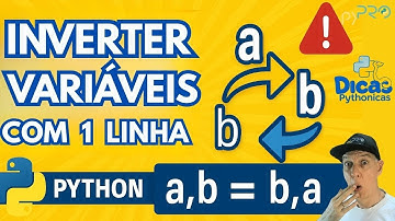 🚀 Dicas Pythonicas: Como inverter os valores de duas variáveis em Python?🐍 pyPRO