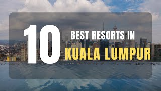 Top (10+10) Kuala Lumpur Hotels 2022 (with Price &amp; Location) for Families, Couples &amp;  Work Trips