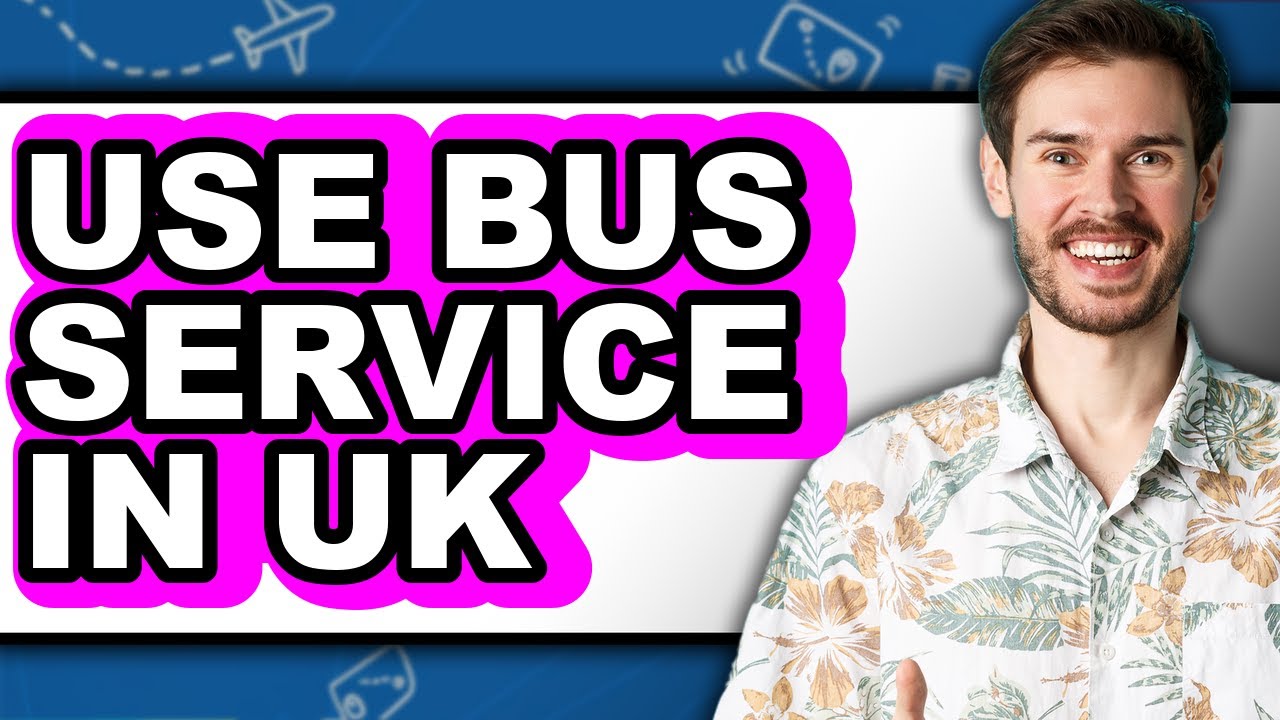 How to Use Bus Service in Uk (easy Method)