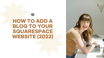 How to add a blog to your Squarespace website