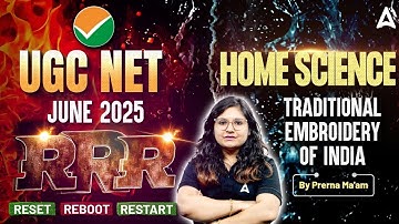 UGC NET Home Science Traditional Embroidery of India #2 | UGC NET June 2025 | By Prerna Ma