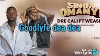 SINGA OMANYI- Dre Cali ( lyrics)