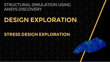 Stress Design Exploration – Lesson 2, Part 1