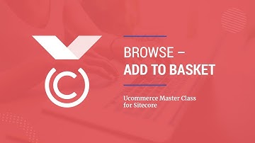 [070] Browse - Add to Basket - Ucommerce for Sitecore Master Class