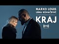 Marko Louis feat. Lena Kovačević - Kraj (OFFICIAL VIDEO)
