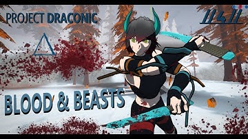 Blood & beasts --devlog 4-- Project Draconic: Δ