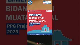 Update Linieritas Jurusan PPG Prajabatan Gel 3 Bidang Studi Muatan Lokal ppgpraj